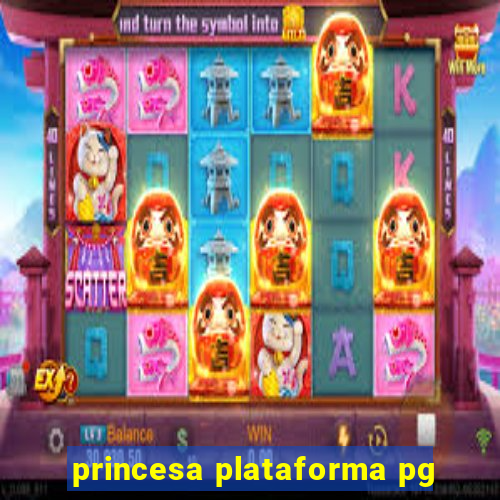 princesa plataforma pg